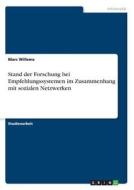 Stand Der Forschung Bei Empfehlungssystemen Im Zusammenhang Mit Sozialen Netzwerken di Marc Willems edito da Grin Verlag