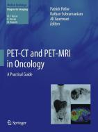 PET-CT and PET-MRI in Oncology edito da Springer-Verlag GmbH