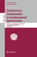 Evolutionary Computation in Combinatorial Optimization edito da Springer Berlin Heidelberg