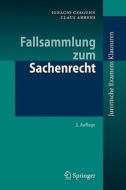 Fallsammlung zum Sachenrecht di Ignacio Czeguhn, Claus Ahrens edito da Springer-Verlag GmbH