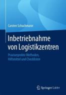 Inbetriebnahme von Logistikzentren di Carsten Schuchmann edito da Springer Fachmedien Wiesbaden