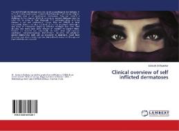 Clinical overview of self inflicted dermatoses di Santosh Daflapurkar edito da LAP Lambert Academic Publishing