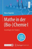 Mathe in der (Bio-)Chemie I di Marco Kapitzke edito da Springer-Verlag GmbH