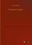 The Spanish Tragedy di Thomas Kyd edito da Outlook Verlag
