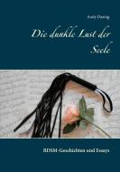 Die dunkle Lust der Seele di Andy Daring edito da Books on Demand