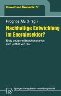 Nachhaltige Entwicklung im Energiesektor? di Peter Hofer, Janina Scheelhaase, Heimfried Wolff edito da Physica-Verlag HD