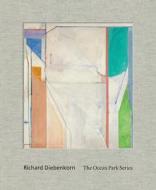 Richard Diebenkorn: The Ocean Park Series di Sarah C. Bancroft edito da Prestel