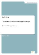 Trendwende oder Modeerscheinung? di Karin Weigl edito da Diplom.de