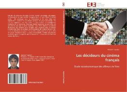 Les décideurs du cinéma français di Antonin Fourlon edito da Editions universitaires europeennes EUE