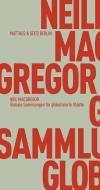 Globale Sammlungen für globalisierte Städte di Neil MacGregor edito da Matthes & Seitz Verlag