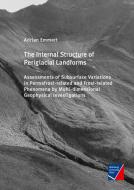 The Internal Structure of Periglacial Landforms di Adrian Alexander Emmert edito da Würzburg University Press
