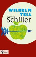 Wilhelm Tell di Friedrich Schiller edito da fabula Verlag Hamburg