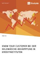 Know Your Customer bei der Geldwäsche-Bekämpfung in Kreditinstituten di Sven Fus edito da Studylab