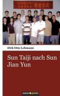 Sun Taiji Nach Sun Jian Yun di Dirk Otto Lehmann edito da Novum Publishing