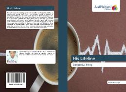 His Lifeline di Jacob Mahlangu edito da Just Fiction Edition
