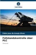 Füllstandskontrolle über PLC di Fábio Jose de Araujo Alves edito da Verlag Unser Wissen