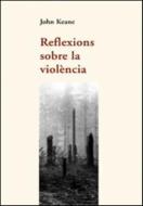 Reflexions sobre la violència di John Keane edito da Publicacions de la Universitat de València