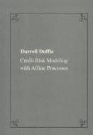 Duffie, D: Credit risk modeling with affine processes di Darrel Duffie edito da Edizioni della Normale