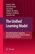 The Unified Learning Model di David W. Brooks, Lynne M. Herr, Douglas F. Kauffman, Duane F. Shell, Guy Trainin, Kathleen M. Wilson edito da Springer Netherlands