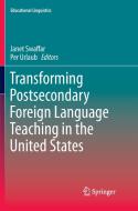 Transforming Postsecondary Foreign Language Teaching in the United States edito da Springer Netherlands