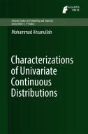 Characterizations of Univariate Continuous Distributions di Mohammad Ahsanullah edito da Atlantis Press (Zeger Karssen)