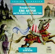 King Arthur And The Knights Of The Round Table di Benedict Flynn edito da Naxos Audiobooks