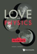 Love and Physics di Mikhail Shifman edito da WSPC