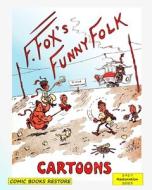 Fox's funny folk, cartoons di Fox, Comic Books Restore edito da Blurb