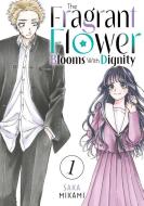 The Fragrant Flower Blooms with Dignity 1 di Saka Mikami edito da KODANSHA COMICS