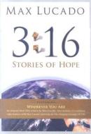 3:16: Stories of Hope di Max Lucado edito da Indelible Creative Group