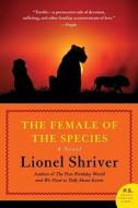 Female of the Species, The di Lionel Shriver edito da Harper Perennial
