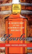 Bourbon di Dane Huckelbridge edito da Harpercollins Publishers Inc