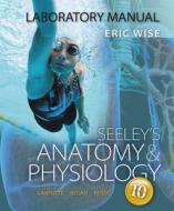 Laboratory Manual for Anatomy & Physiology di Eric Wise edito da McGraw-Hill Education