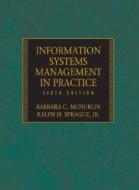 Information Systems Management In Practice di Barbara C. McNurlin, Ralph H. Sprague edito da Pearson Education