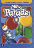 New Parade, Level 4 Teacher's Edition di Mario Herrera, Theresa Zanatta edito da Pearson Education (us)