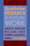 Qualitative Research in Social Work 2e di Anne Fortune edito da Columbia University Press
