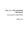 The United States Anti-Apartheid Movement di Janice Love edito da Praeger