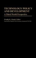 Technology Policy and Development di Pradip K. Ghosh edito da Greenwood Press