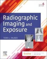 Radiographic Imaging And Exposure di Terri L. Fauber edito da Elsevier - Health Sciences Division