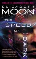 The Speed of Dark di Elizabeth Moon edito da Del Rey Books