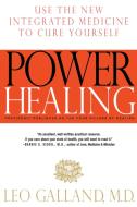 Power Healing: Use the New Integrated Medicine to Cure Yourself di Leo Galland edito da RANDOM HOUSE