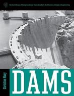 Dams [With CDROM] di Christine Macy edito da W W NORTON & CO