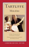 Tartuffe: A Verse Translation, Backgrounds and Sources, Criticism di Moliere edito da W W NORTON & CO