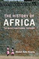 The History Of Africa di Molefi Kete Asante edito da Taylor & Francis Ltd