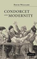 Condorcet and Modernity di David Williams edito da Cambridge University Press
