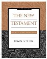 The New Testament: A Critical Introduction di Edwin D. Freed edito da Cengage Learning