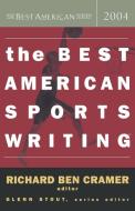 The Best American Sports Writing di Glenn Stout edito da HOUGHTON MIFFLIN