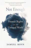 Not Enough di Samuel Moyn edito da Harvard University Press