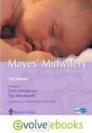 Mayes' Midwifery Text And Evolve Ebooks Package di Christine Henderson, Susan Macdonald edito da Elsevier Health Sciences