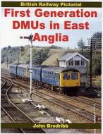 First Generation Dmus In East Anglia di John Brodribb edito da Ian Allan Publishing